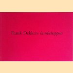 Hans Dekkers: landschappen door Akke Schutte