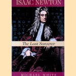 Isaac Newton: The Last Sorcerer
Michael White
€ 15,00