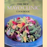 The New Mayo Clinic Cookbook: Eating Well for Better Health door Cheryl Forberg e.a.
