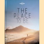 The Place to Be: Bestemmingen om je geïnspireerd, avontuurlijk, rustig, alleen of gepassioneerd te voelen
Lonely Planet
€ 12,50