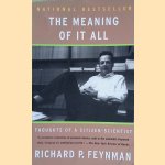 The Meaning of It All: Thoughts of a Citizen-Scientist
Richard Feynman
€ 8,00 The Meaning of It All: Thoughts of a Citizen-Scientist
Richard Feynman
€ 8,00