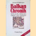 Balkan-Chronik: 2000 Jahre zwischen Orient und Okzident (2. Auflage) door Michael W. Weithmann