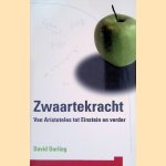 Zwaartekracht: Van Artistoteles tot Einstein en verder
David Darling
€ 8,00 Zwaartekracht: Van Artistoteles tot Einstein en verder
David Darling
€ 8,00