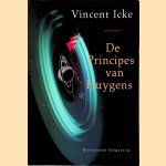 De principes van Huygens
Vincent Icke
€ 8,00 De principes van Huygens
Vincent Icke
€ 8,00