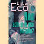 Hoe Schrijf Ik Een Scriptie?
Umberto Eco
€ 5,00 Hoe Schrijf Ik Een Scriptie?
Umberto Eco
€ 5,00