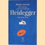 Ein Meister aus Deutschland: Heidegger und seine Zeit door Rüdiger Safranski