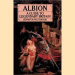 Albion: A Guide to Legendary Britain door Jennifer Westwood