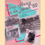 Den Haag in de jaren '50: Fragmenten uit een samenleving door Henk Zorn e.a.