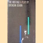 The Hostage: a Play door Brendan Behan