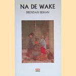 Na de Wake: korte verhalen
Brendan Behan
€ 6,00 Na de Wake: korte verhalen
Brendan Behan
€ 6,00