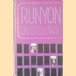 Runyon on Broadway: Omnibus Volume containing all the stories from: More Than Somewhat / Furthermore / Take It Easy
Damon Runyon
€ 20,00 Runyon on Broadway: Omnibus Volume containing all the stories from: More Than Somewhat / Furthermore / Take It Easy
Damon Runyon
€ 20,00