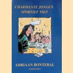 Charmante jongen. Sportief tiep. Miniaturen
Adriaan Bontebal
€ 8,00 Charmante jongen. Sportief tiep. Miniaturen
Adriaan Bontebal
€ 8,00