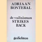 De vuilnisman strikes back: gedichten
Adriaan Bontebal
€ 12,50 De vuilnisman strikes back: gedichten
Adriaan Bontebal
€ 12,50