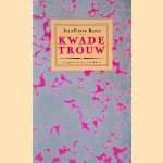 Kwade trouw, gevolgd door Liederen in opdracht door Jean Pierre Rawie