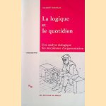 La logique et le quotidien: Une analyse dialogique des mécanismes d'argumentation
Gilbert Dispaux
€ 10,00