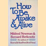 How to Be Awake and Alive
Mildred Newman e.a.
€ 10,00