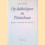Op dubbelspoor en Pilatusbaan: boeken als middel van bestaan
Anton Gerits
€ 10,00 Op dubbelspoor en Pilatusbaan: boeken als middel van bestaan
Anton Gerits
€ 10,00