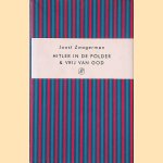 Hitler in de polder & Vrij van God
Joost Zwagerman
€ 10,00 Hitler in de polder & Vrij van God
Joost Zwagerman
€ 10,00