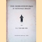 Onze Nederlandsche jeugd in nationale dracht
D.J. van der Ven
€ 8,00 Onze Nederlandsche jeugd in nationale dracht
D.J. van der Ven
€ 8,00