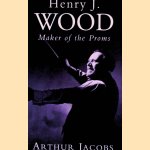 Henry J. Wood: Maker of the Proms
Arthur Jacobs
€ 12,50 Henry J. Wood: Maker of the Proms
Arthur Jacobs
€ 12,50