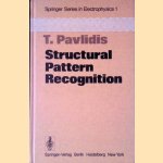 Structural Pattern Recognition
T. Pavlidis
€ 15,00 Structural Pattern Recognition
T. Pavlidis
€ 15,00