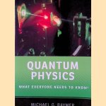 Quantum Physics: What Everyone Needs to Know
Michael Raymer
€ 10,00 Quantum Physics: What Everyone Needs to Know
Michael Raymer
€ 10,00
