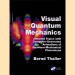 Visual Quantum Mechanics: Selected Topics with Computer-Generated Animations of Quantum-Mechanical Phenomena (Book+CD Rom)
Bernd Thaller
€ 30,00 Visual Quantum Mechanics: Selected Topics with Computer-Generated Animations of Quantum-Mechanical Phenomena (Book+CD Rom)
Bernd Thaller
€ 30,00