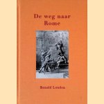 De weg naar Rome
Ronald Loudon
€ 10,00 De weg naar Rome
Ronald Loudon
€ 10,00