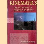 Kinematics: The Lost Origins of Einstein's Relativity
Albert A. Martinez
€ 60,00 Kinematics: The Lost Origins of Einstein's Relativity
Albert A. Martinez
€ 60,00