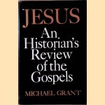 Jesus: An Historian's Review of the Gospels
Michael Grant
€ 9,00