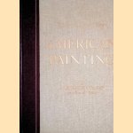Three Hundred Years of American Painting door Alexander Eliot