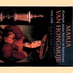 Maria van Hongarije. Koningin tussen keizers en kunstenaars 1505-1558
Bob van den Boogert e.a.
€ 10,00 Maria van Hongarije. Koningin tussen keizers en kunstenaars 1505-1558
Bob van den Boogert e.a.
€ 10,00