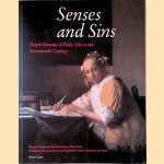Senses and Sins: Dutch Painters of Daily Life in the Seventeenth Century door Jeroen Giltaij