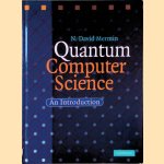 Quantum Computer Science: An Introduction
N. David Mermin
€ 35,00 Quantum Computer Science: An Introduction
N. David Mermin
€ 35,00