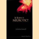 Is Science Neurotic?
Nicholas Maxwell
€ 12,50 Is Science Neurotic?
Nicholas Maxwell
€ 12,50