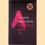 Bezonken rood
Jeroen Brouwers
€ 15,00 Bezonken rood
Jeroen Brouwers
€ 15,00