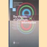 The Physics of Quantum Information: Quantum Cryptography: Quantum Teleportation: Quantum Computation
Dirk Bouwmeester e.a.
€ 50,00 The Physics of Quantum Information: Quantum Cryptography: Quantum Teleportation: Quantum Computation
Dirk Bouwmeester e.a.
€ 50,00