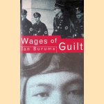 The Wages of Guilt: Memories of War in Germany and Japan
Ian Buruma
€ 10,00 The Wages of Guilt: Memories of War in Germany and Japan
Ian Buruma
€ 10,00