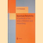 Quantum Relativity: A Synthesis of the Ideas of Einstein and Heisenberg
David R. Finkelstein
€ 100,00 Quantum Relativity: A Synthesis of the Ideas of Einstein and Heisenberg
David R. Finkelstein
€ 100,00