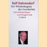 Der Wiederbeginn der Geschichte: Vom Fall der Mauer zum Krieg im Irak
Ralf Dahrendorf
€ 10,00