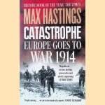 Catastrophe: Europe Goes to War 1914
Max Hastings
€ 9,00