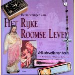 Herinneringen aan het rijke Roomse leven: volksdevotie van toen
Wim van Grinsven e.a.
€ 10,00