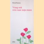 Vraag ook eens naar mijn rozen
Rienk Ratsma
€ 8,00