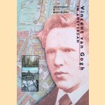 Vincent van Gogh in Amsterdam door Reindert Groot e.a.