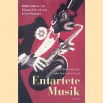 Entartete Musik: verboden muziek onder het nazi-bewind
Emanuel Overbeeke e.a.
€ 10,00