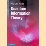 Quantum Information Theory
Mark M. Wilde
€ 300,00 Quantum Information Theory
Mark M. Wilde
€ 300,00
