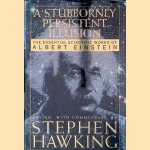 A Stubbornly Persistent Illusion: The Essential Scientific Works of Albert Einstein
Stephen Hawking
€ 10,00 A Stubbornly Persistent Illusion: The Essential Scientific Works of Albert Einstein
Stephen Hawking
€ 10,00