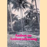 Ambon nu = Ambon sekarang
A. Kamsteeg
€ 5,00 Ambon nu = Ambon sekarang
A. Kamsteeg
€ 5,00