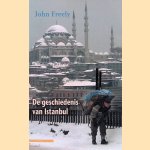 Geschiedenis van Istanbul
John Freely
€ 8,00 Geschiedenis van Istanbul
John Freely
€ 8,00