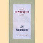 Gezondheid!
Lévi Weemoedt
€ 8,00 Gezondheid!
Lévi Weemoedt
€ 8,00
